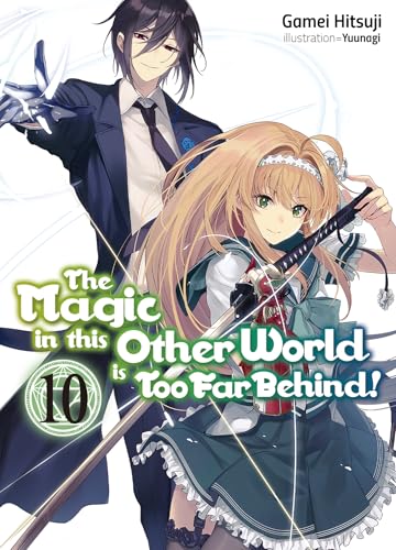The Magic in this Other World is Too Far Behind! Volume 10 (Kindle Edition)
