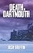 Death in Dartmouth by Josh Griffin