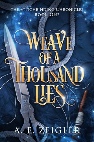 Weave Of A Thousand Lies (Stitchbinding Chronicles Book 1)