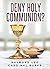 Deny Holy Communion?