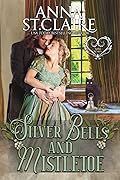 Silver Bells and Mistletoe