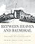 Between Heaven and Balmoral by Robert Ratcliffe Taylor