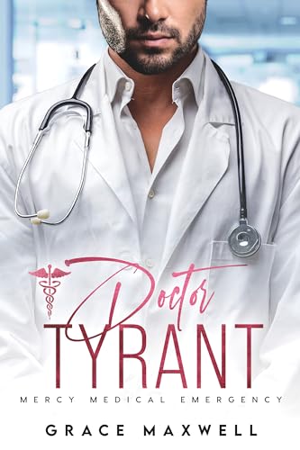 Doctor Tyrant (Mercy Medical Emergency, #4)
