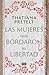 Las mujeres que bordaron su libertad (Spanish Edition)