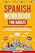 SPANISH WORKBOOK FOR ADULTS...