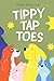 Tippy Tap Toes by Diane Arkenstone