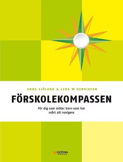Förskolekompassen: För dig som möter barn som har svårt att navigera
