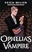 Ophelia's Vampire (Monster ...