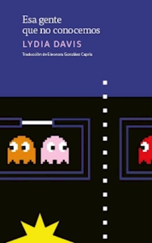 Portada de Esa gente que no conocemos, de Lydia Davis