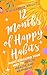 12 Months of Happy Habits: ...