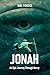 Jonah: An Epic Journey Thro...