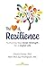 The Heart of Resilience: Nurturing Your Inner Strength for a Joyful Life