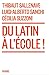 Du latin à l'école ! by Thibaut SALLENAVE