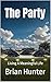 The Party: Living a Meaning...