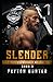 Slender by Payton Hunter