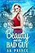 Beauty & the Bad Guy: A Fra...