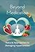Beyond Medication: Natural Approaches to Managing Hypertension
