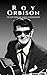 Roy Orbison by Jerry Thomas