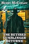 The Retired Gunsl...