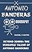 ANTONIO BANDERAS BIOGRAPHY:...