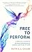 Free to Perform: A Practica...