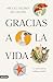 Gracias a la vida: La natur...