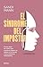 EL SÍNDROME DEL IMPOSTOR: Cuando creemos que nuestros logros se deben a la suerte y no a nuestras habilidades (Spanish Edition)