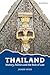 Thailand: History, Politics...