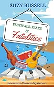 Festivals, Fears and Fatalities