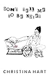 Book cover for Don't Tell Me to Be Quiet
