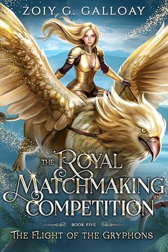 The Royal Matchmaking Competition: The Flight of the Gryphons (Kindle Edition)