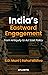 India’s Eastward Engagement by S.D. Muni