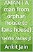 AMAN ( A man from orphan ho...