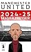 Manchester United 2024-25 Season Preview by Laurie Whitwell