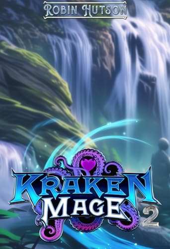 Kraken Mage 2: An Epic Fantasy Adventure (Tea & Potions)