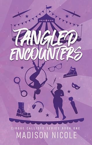 Tangled Encounters: A Sapphic Circus Romance (Cirque Callisto Series Book 1)