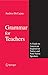 Grammar for Teachers: A Guide to American English for Native and Non-Native Speakers