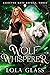 Wolf Whisperer (Rejected Mate Refuge, #3)