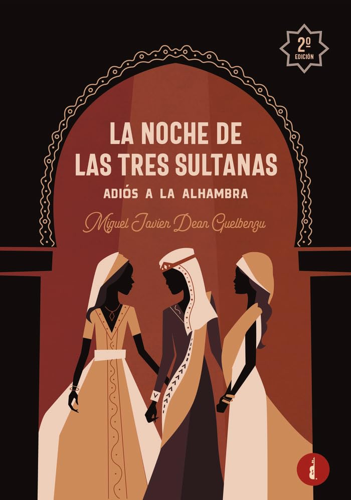 La noche de las tres sultanas: adiós a la Alhambra