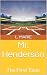 Mr. Henderson: The First Time