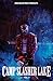 Camp Slasher Lake: Volume T...