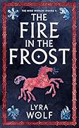 The Fire in the Frost: The Nine Worlds Rising Book 4
