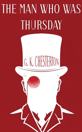 The Man Who Was Thursday: Remastered & Annotated
