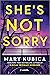 She's Not Sorry