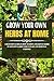 Growing Your Own Herbs At H...