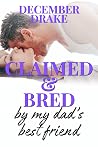 Claimed & Bred by My Dad's Best Friend