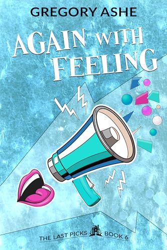 Again with Feeling (The Last Picks, #6)