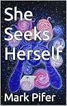 She Seeks Herself