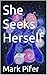 She Seeks Herself