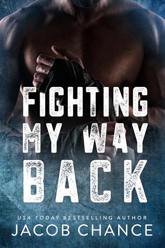 Fighting My Way Back (Kindle Edition)